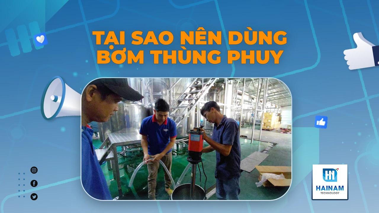 tại sao nên dùng bơm thùng phuy